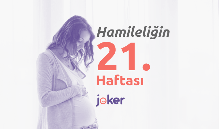 21 Haftalık Gebelik Döneminde Sizleri Neler Bekliyor?