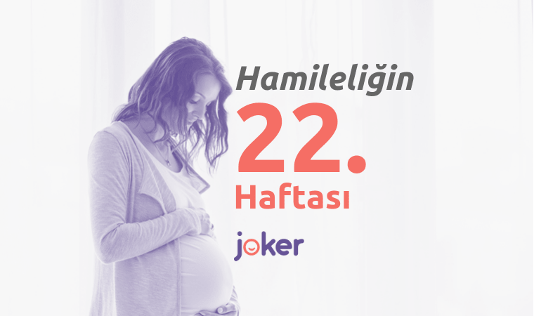 22 Haftalık Gebelik Döneminde Sizleri Neler Bekliyor?